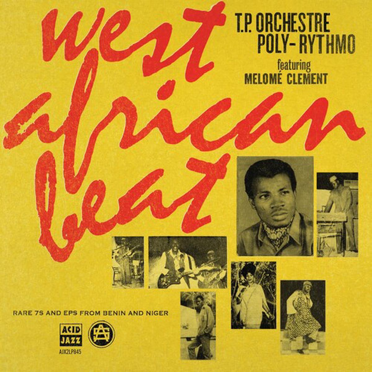 T.P. Orchestre Poly-Rythmo: West African Beat: Rare 7S and Eps From Benin and Niger - VINYL LP