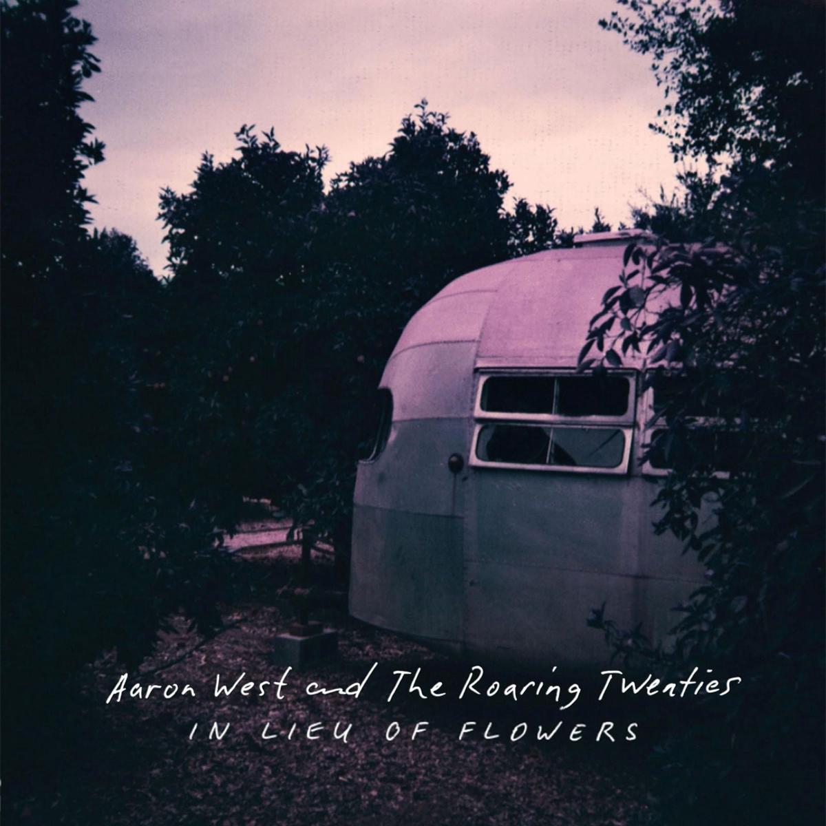 Aaron West & the Roaring Twenties - In Lieu of Flowers (LP)