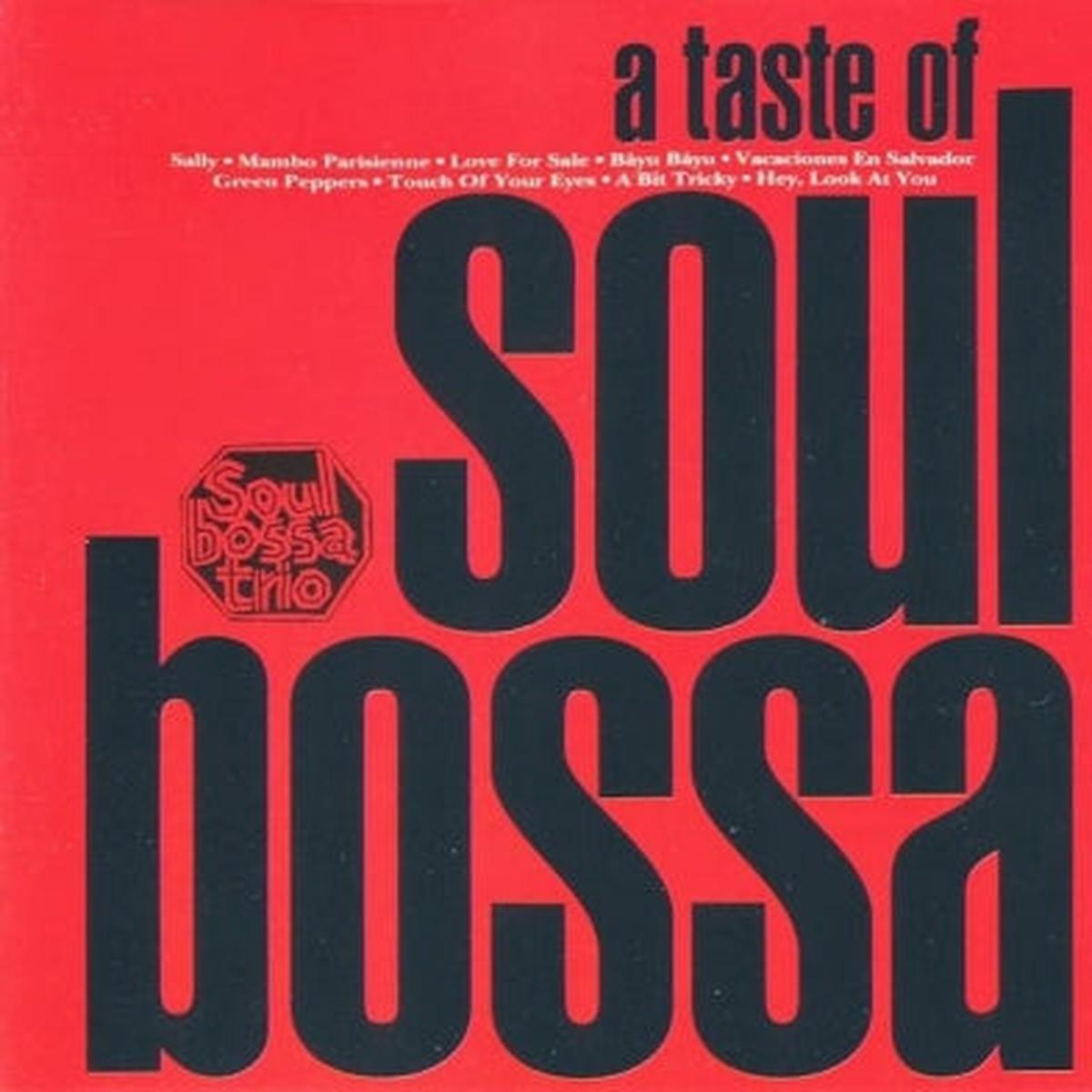SOUL BOSSA TRIO - A Taste Of Soul Bossa