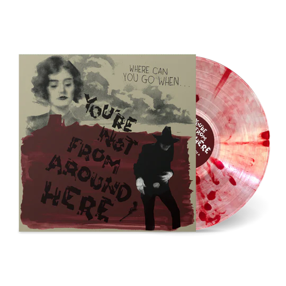You're Not From Around Here: Limited 'Blood Drop' Vinyl LP