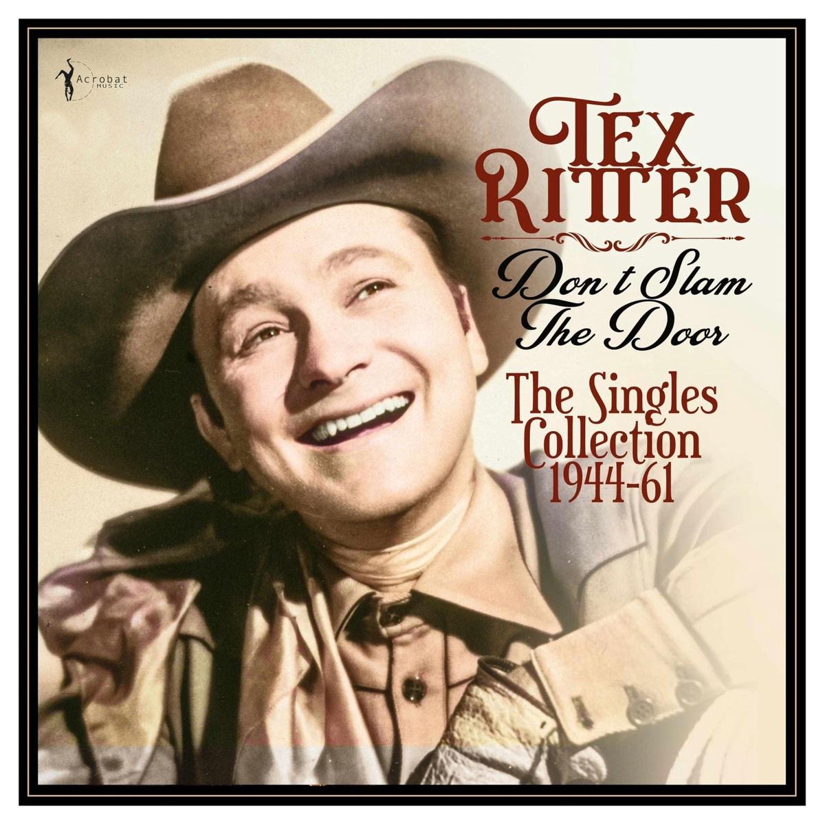 Tex Ritter - Don't Slam the Door: the Singles Collection 1944-61 (LP)