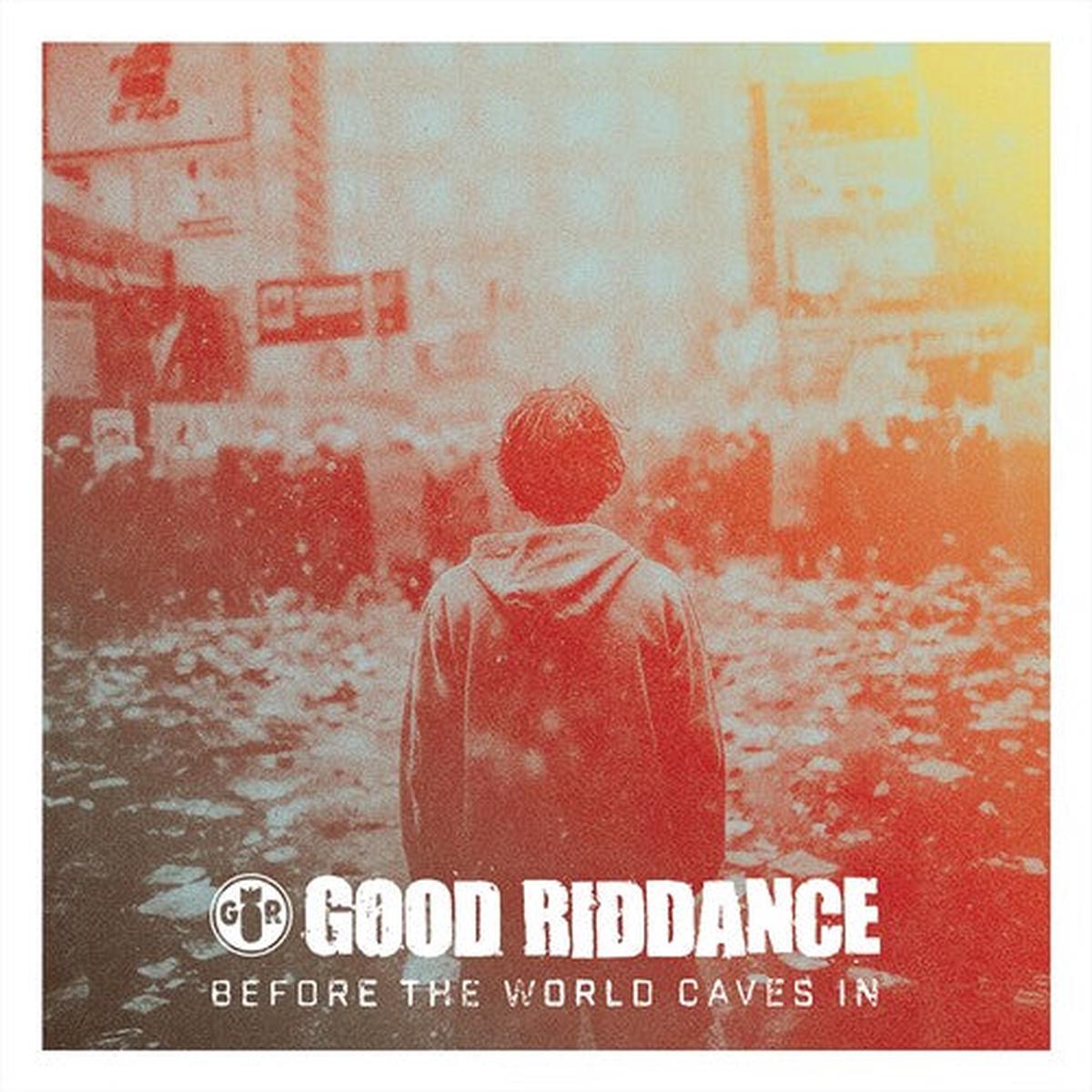 Good Riddance: Before the World Caves in - VINYL LP