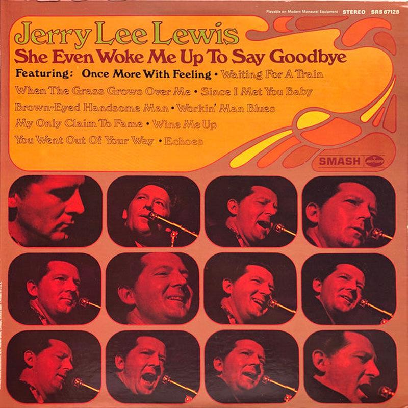 Jerry Lee Lewis - She Even Woke Me Up To Say Goodbye