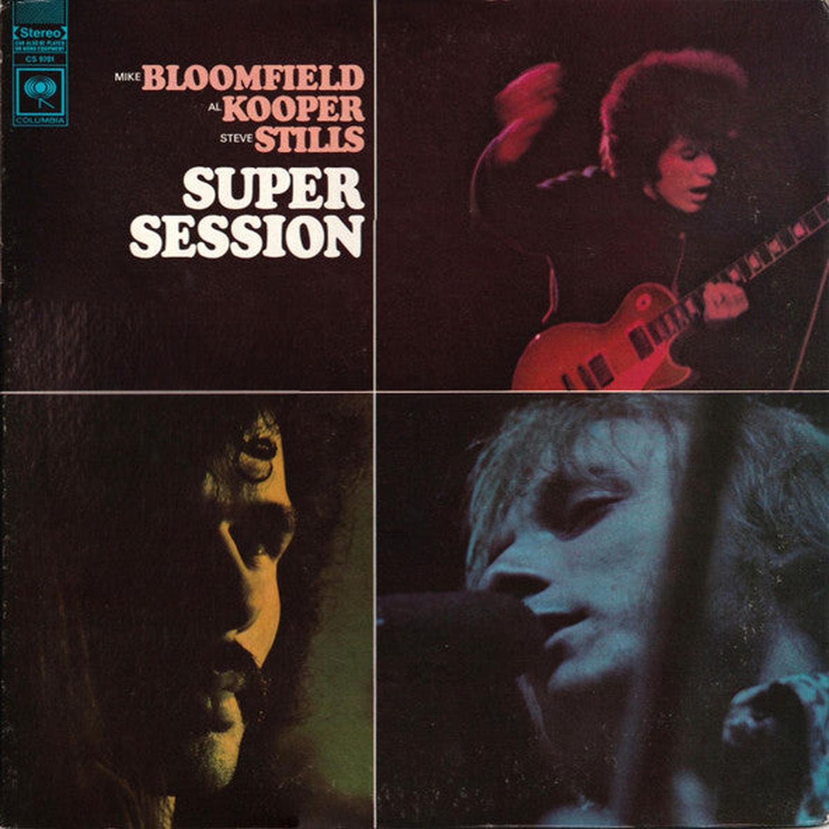 Mike Bloomfield / Al Kooper / Steven Stills - Super Session