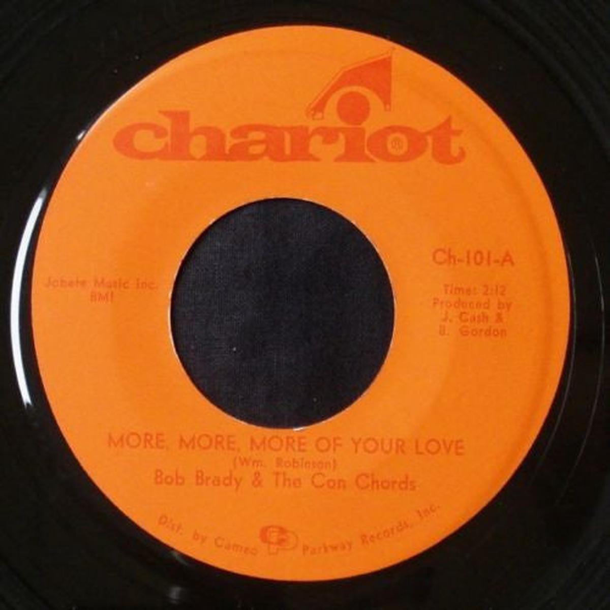Bob Brady & The Con Chords - More, More, More Of Your Love / It's A Better World