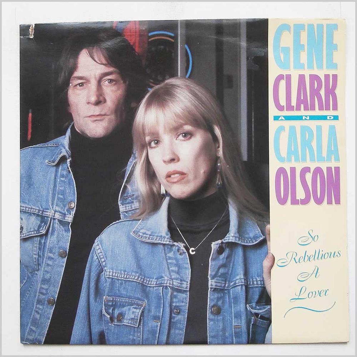 Gene Clark And Carla Olson So Rebellious A Lover LP