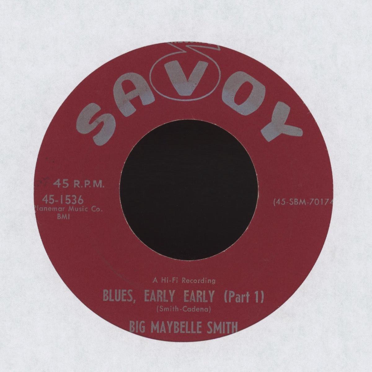 Big Maybelle - Blues Early Early on Savoy Blues 45