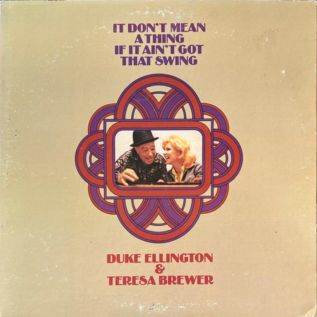 Duke Ellington / Teresa Brewer  It Don't Mean A Thing If It Ain't Got That Swing LP