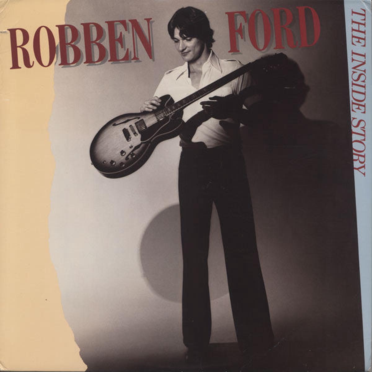 Robben Ford - The Inside Story
