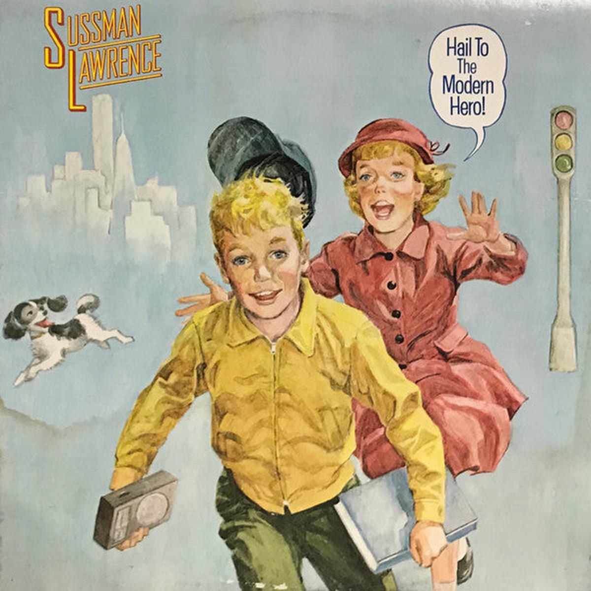 Sussman Lawrence - Hail To The Modern Hero 
