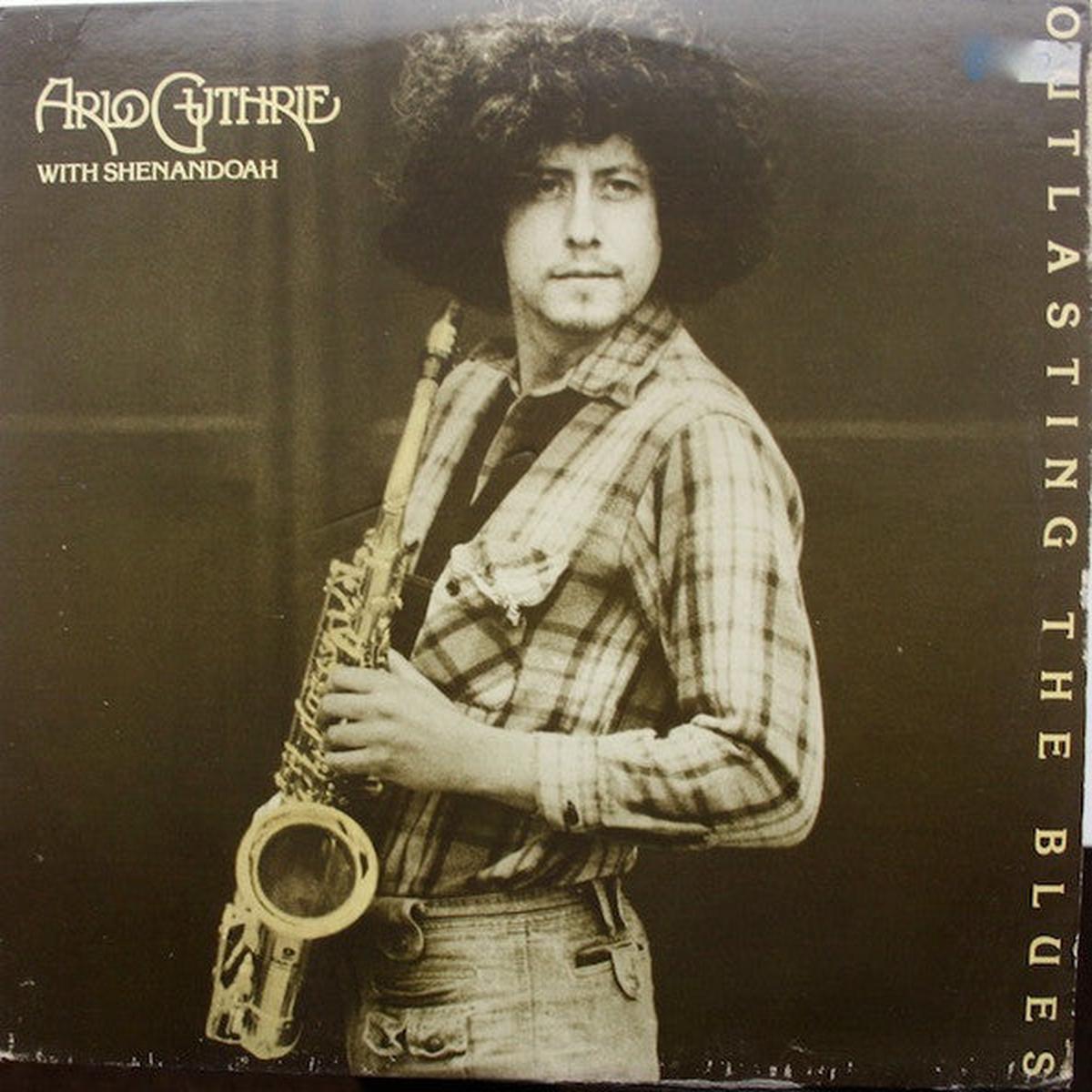 Arlo Guthrie With Shenandoah  Outlasting The Blues LP