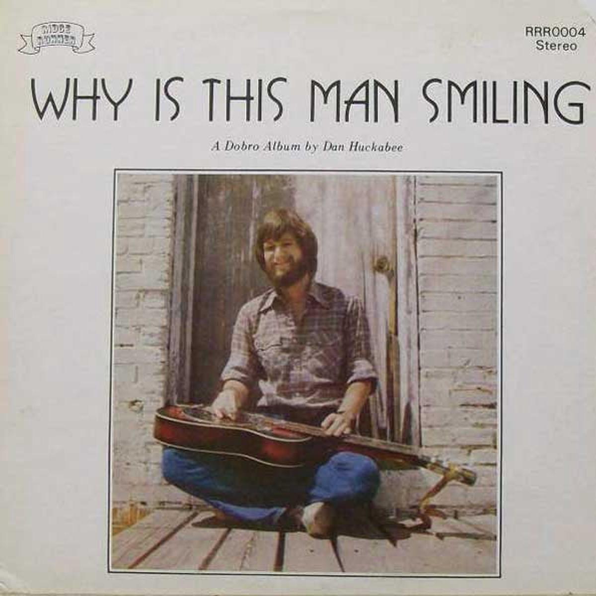 Dan Huckabee Why Is This Man Smiling LP