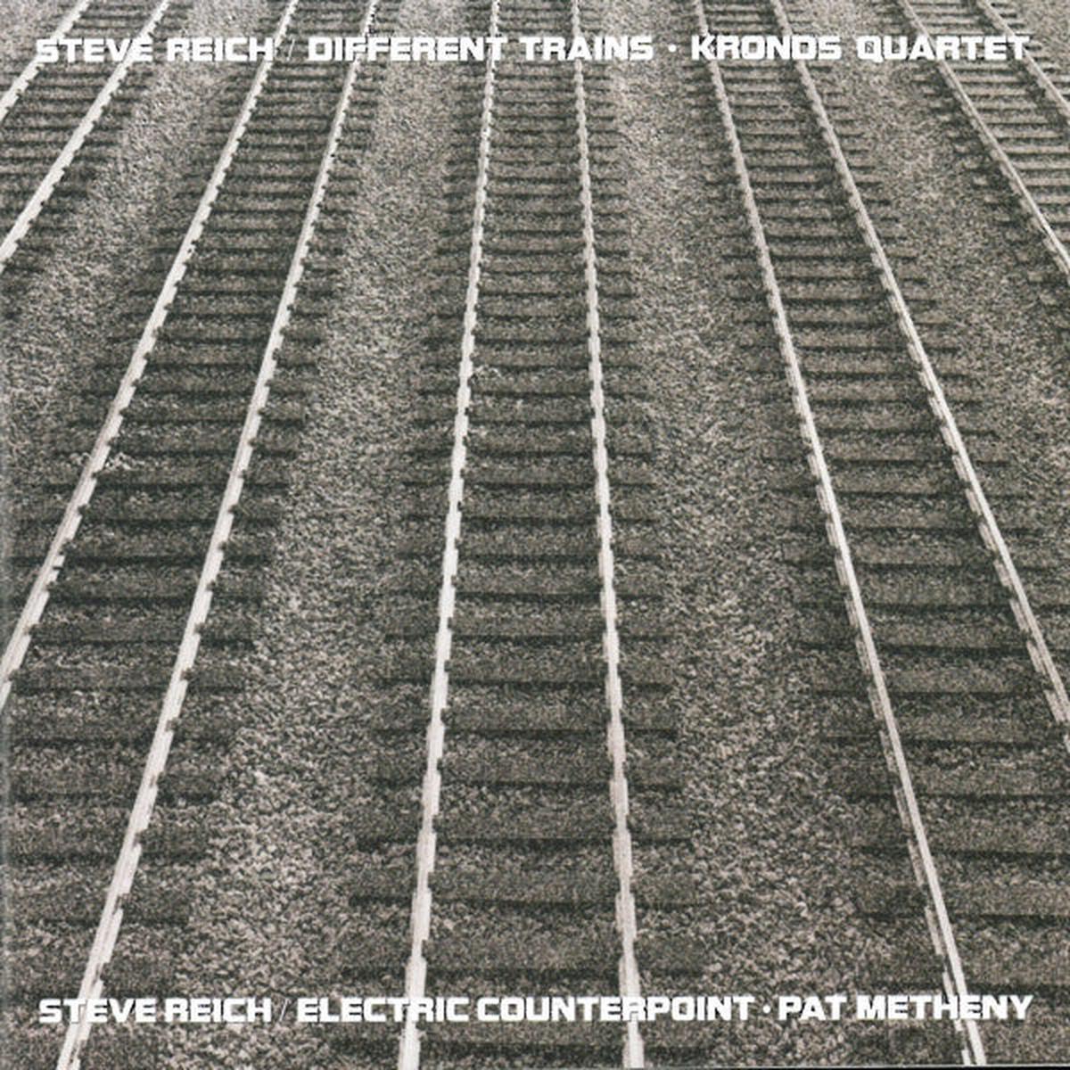 Steve Reich - Different Trains / Electric Counterpoint