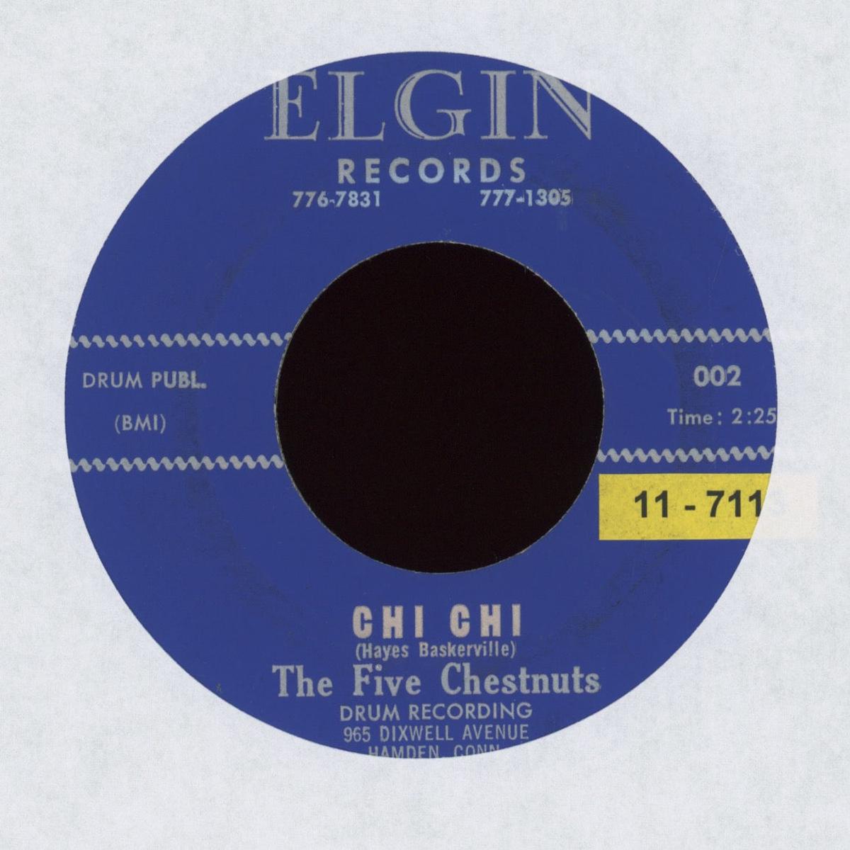 The Five Chestnuts - Chi Chi / My Kind of Baby on Elgin R&B Doo Wop 45