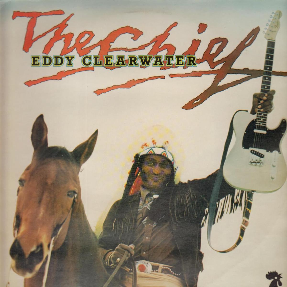 Eddy Clearwater  The Chief LP