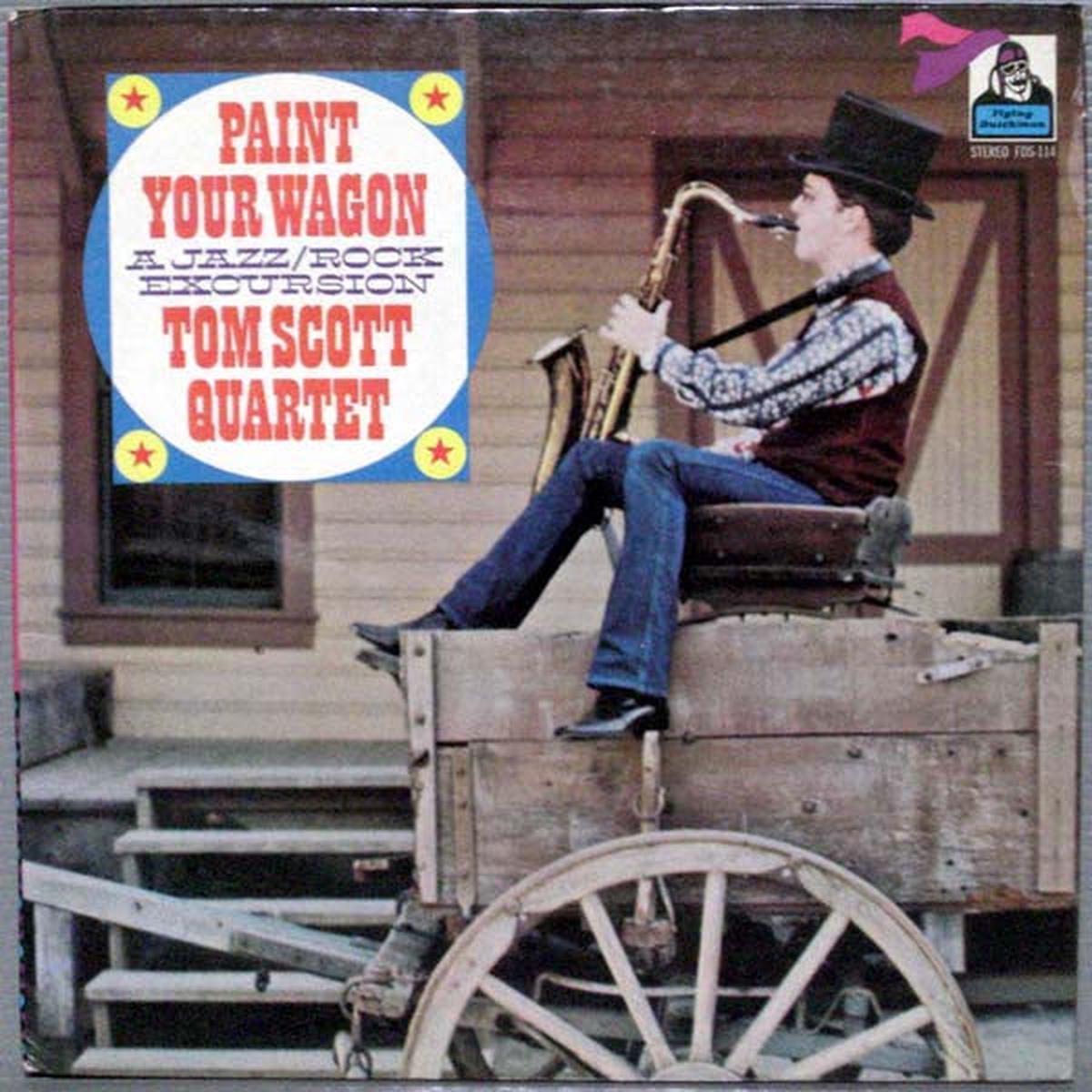 Tom Scott Quartet  Paint Your Wagon LP