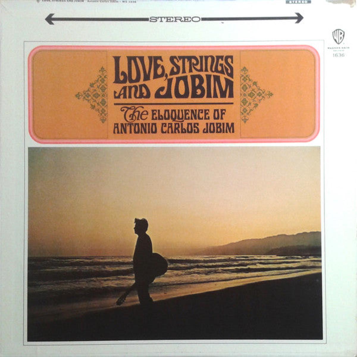 Antonio Carlos Jobim Love, Strings & Jobim (The Eloquence Of Antonio Carlos Jobim) LP