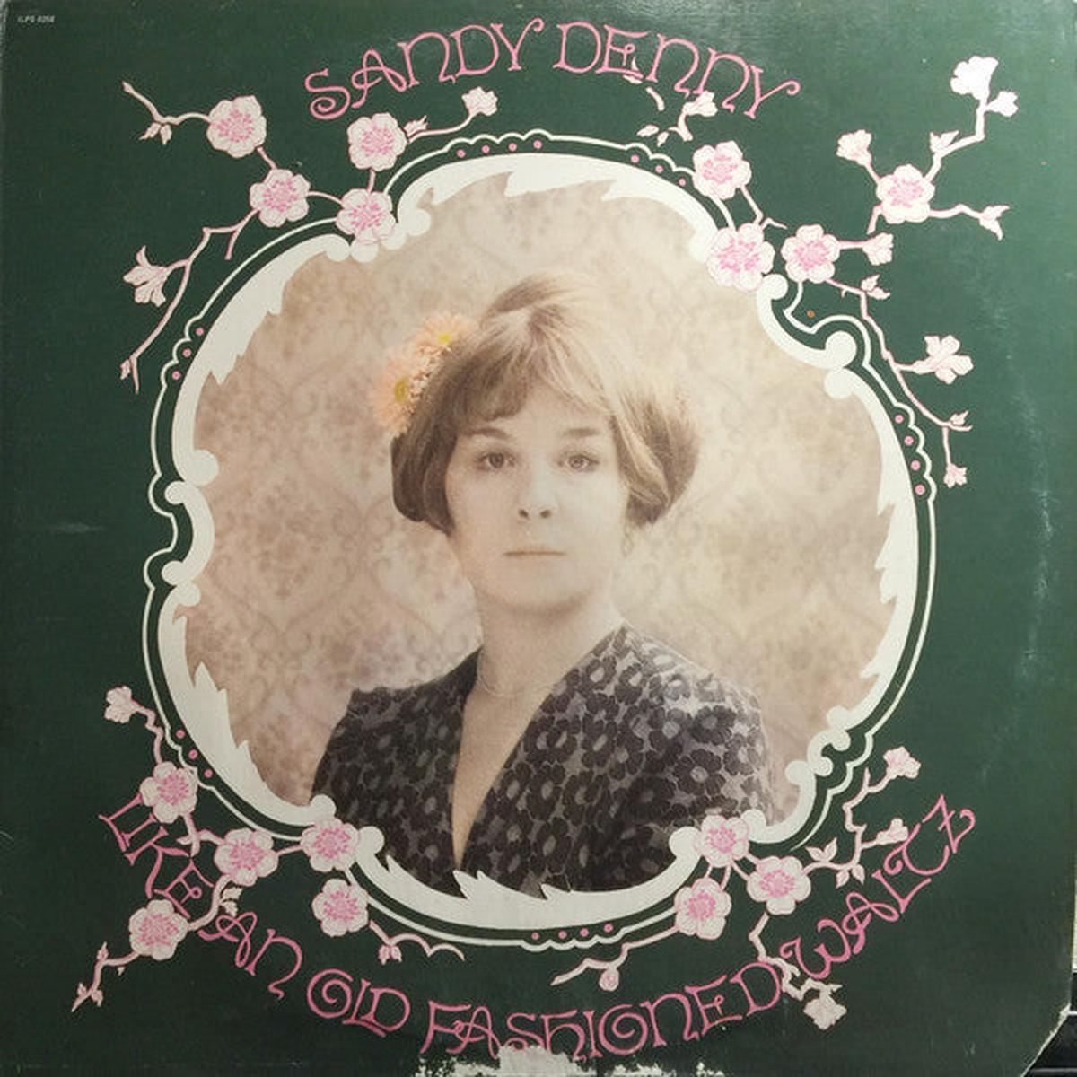 Sandy Denny Like An Old Fashioned Waltz LP