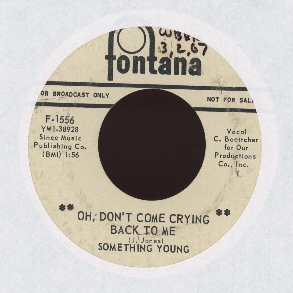 Something Young - Oh Dont Come Crying Back To Me on Fontana Promo Rock 45