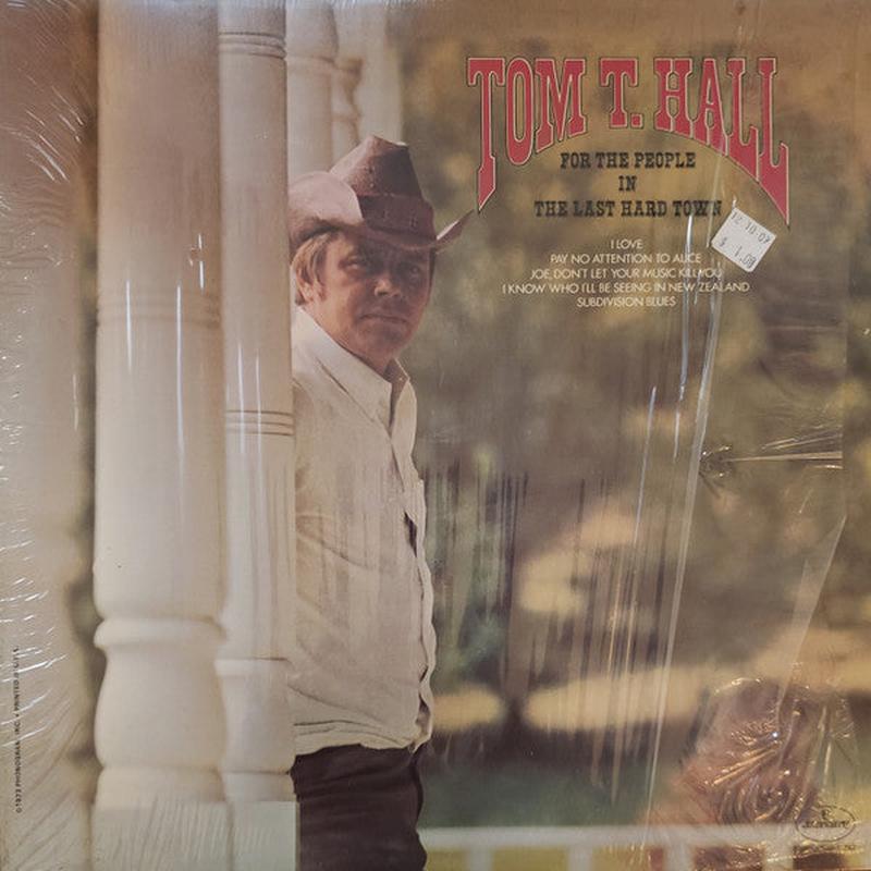 Tom T. Hall - For The People In The Last Hard Town