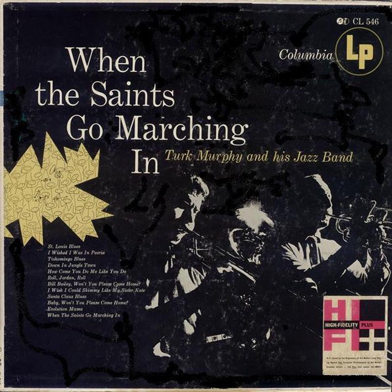 Turk Murphy's Jazz Band - When The Saints Go Marching In