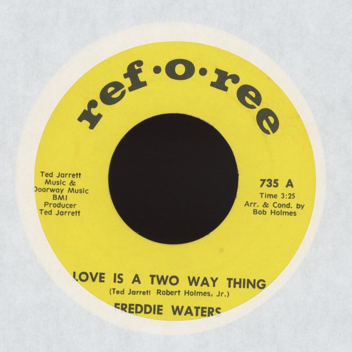 Freddie Waters - Love Is A Two Way Thing Ive Got A Good Love on Ref-O-Ree Soul Funk 45
