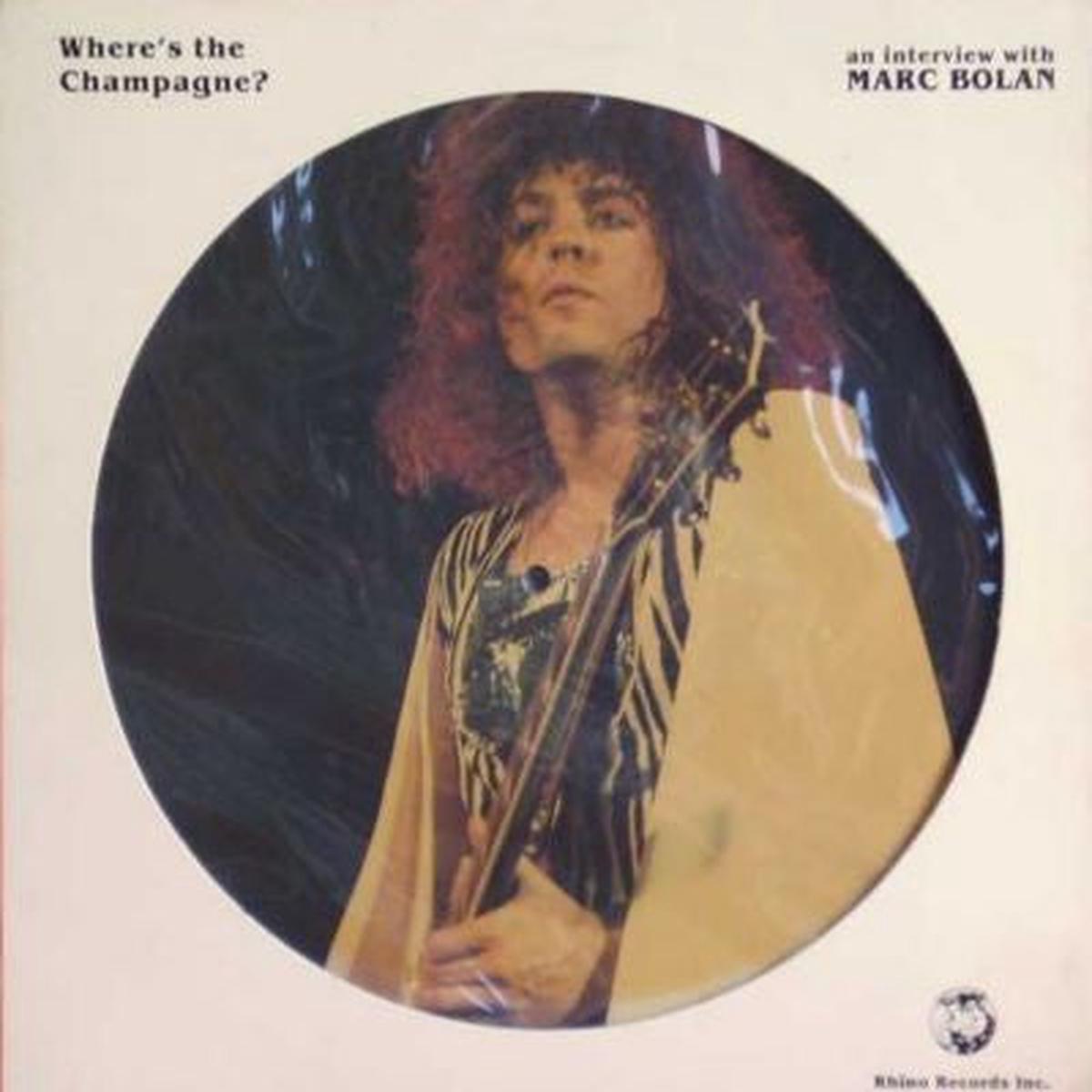 Marc Bolan Where's The Champagne? An Interview (Picture Disc) LP