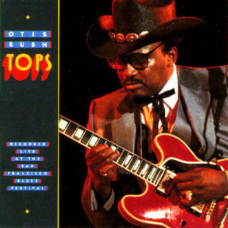 Otis Rush - Tops