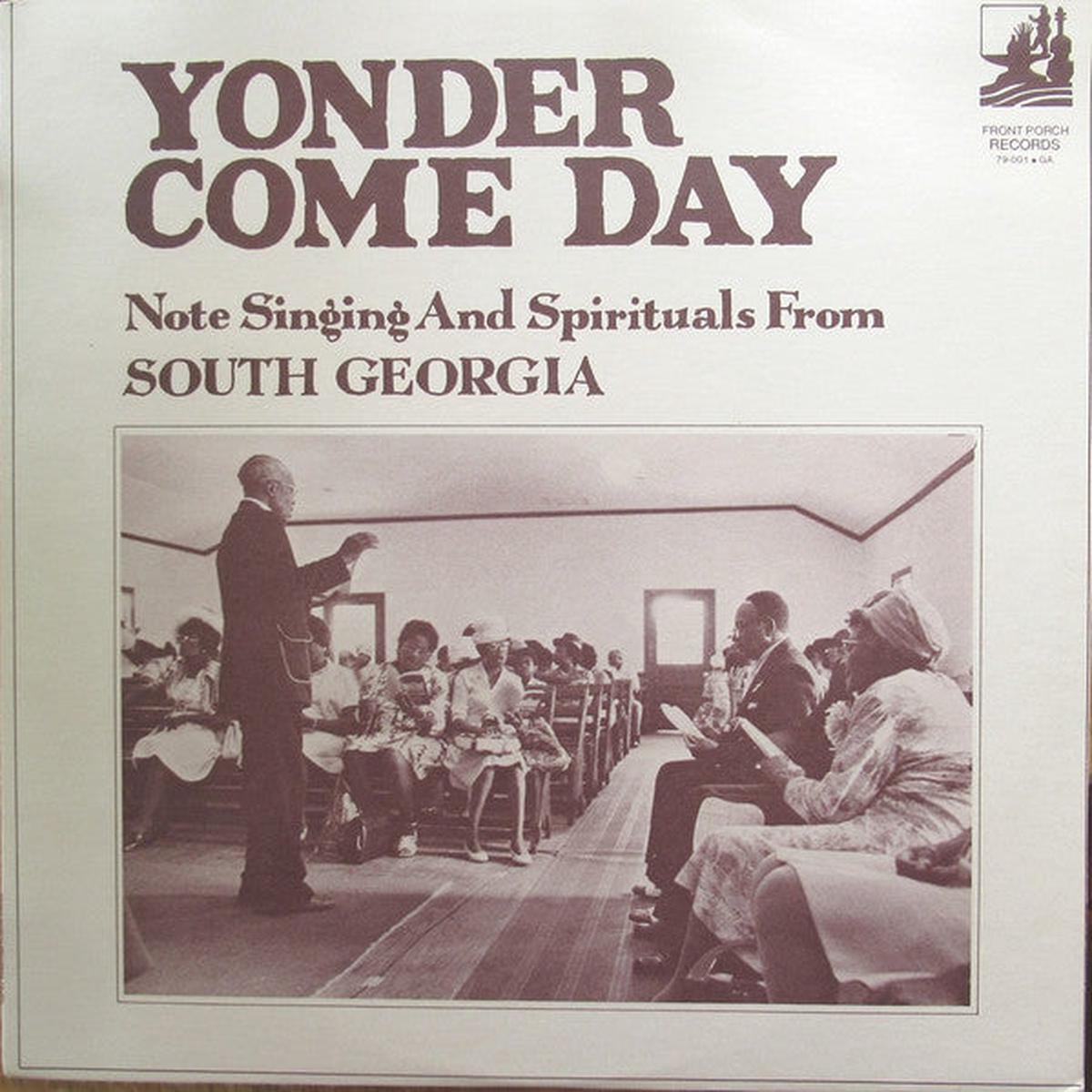 Various Yonder Come Day Note Singing And Spirituals From South Georgia LP