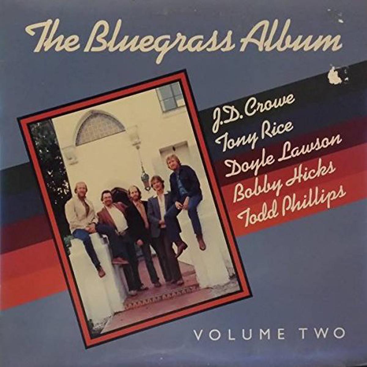 Bluegrass Album Band Feat. Tony Rice, Doyle Lawson, Bobby Hicks, Todd Phillips J.D. Crowe The Bluegrass Album, Volume Two LP
