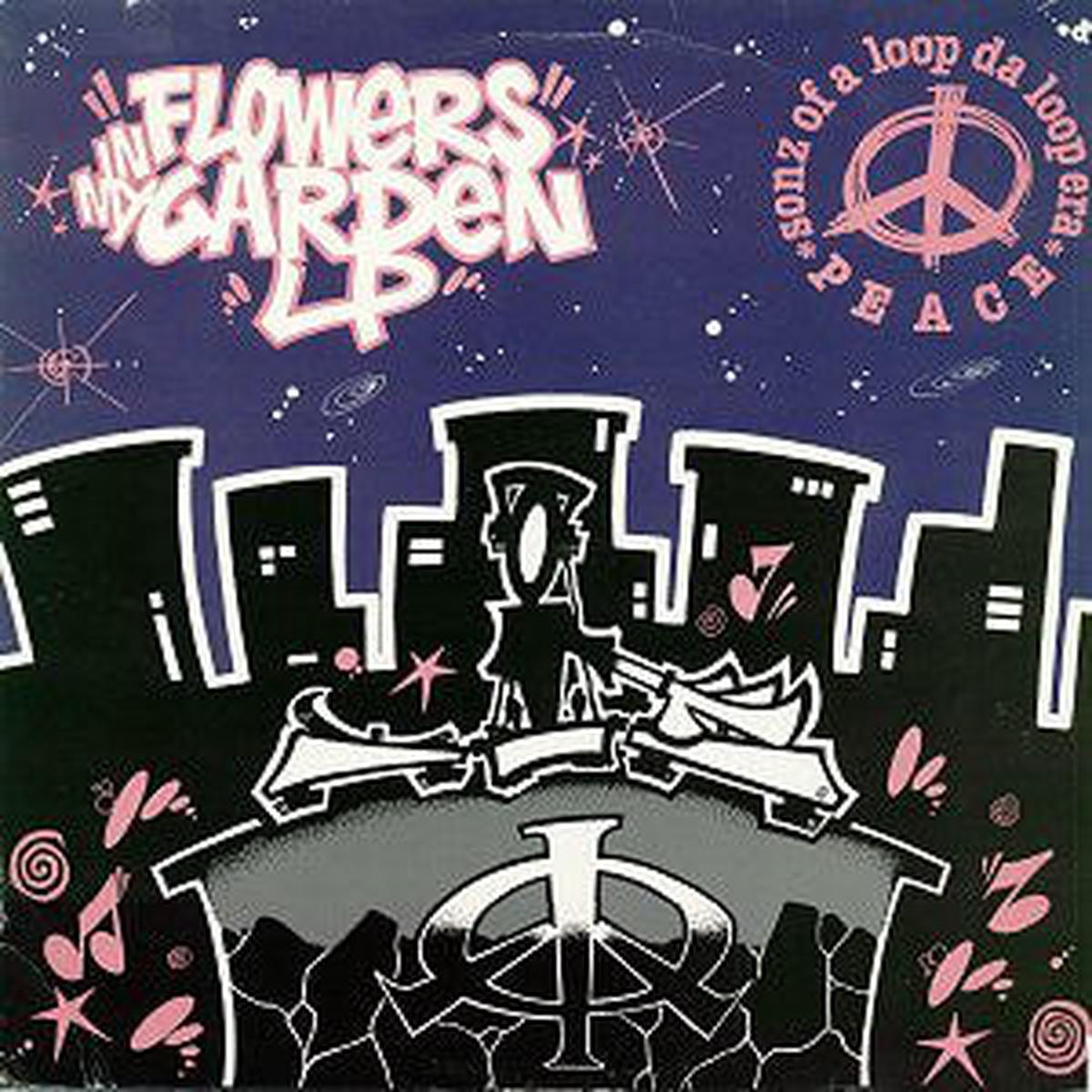 Sonz Of A Loop Da Loop Era - Flowers In My Garden LP