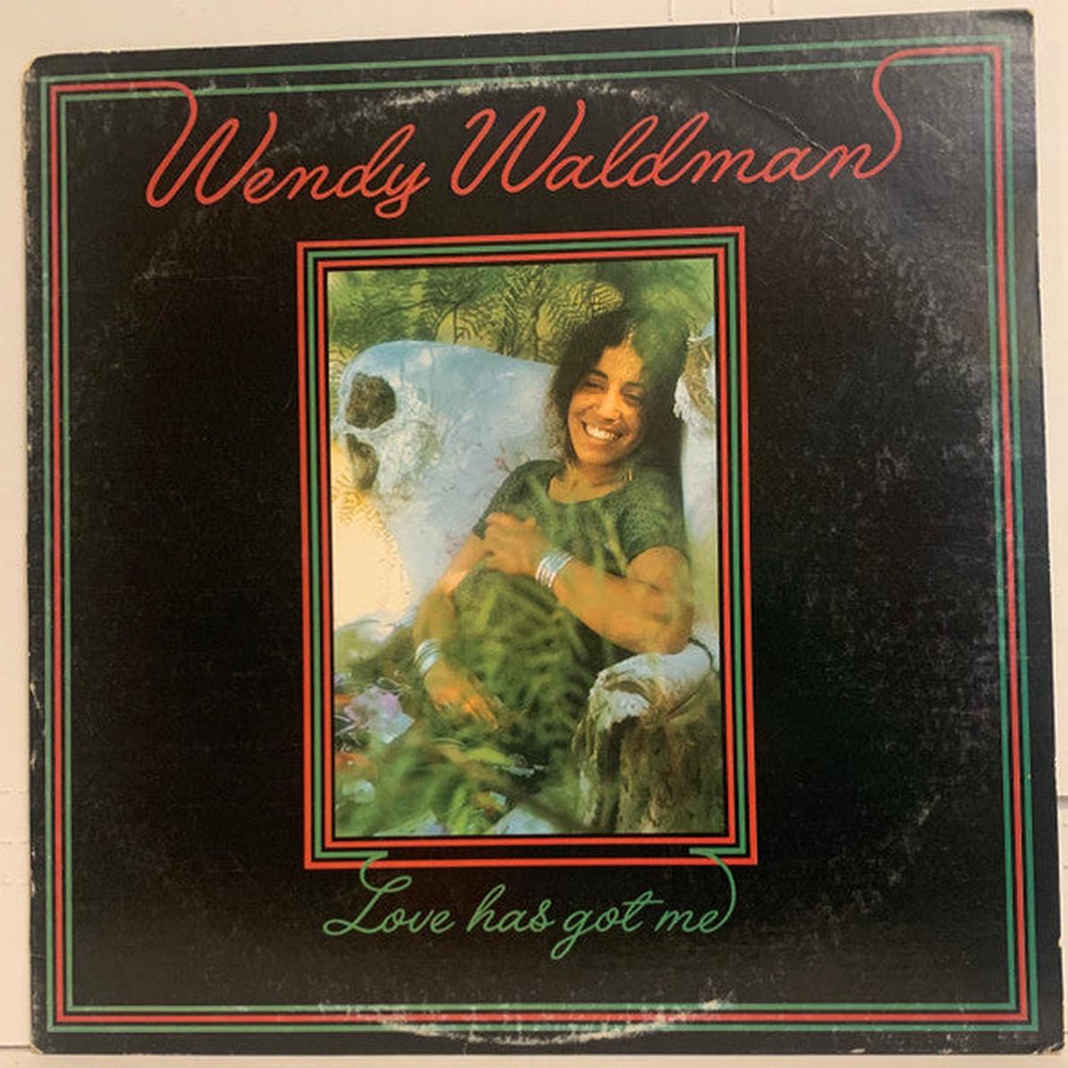 Wendy Waldman - Love Has Got Me
