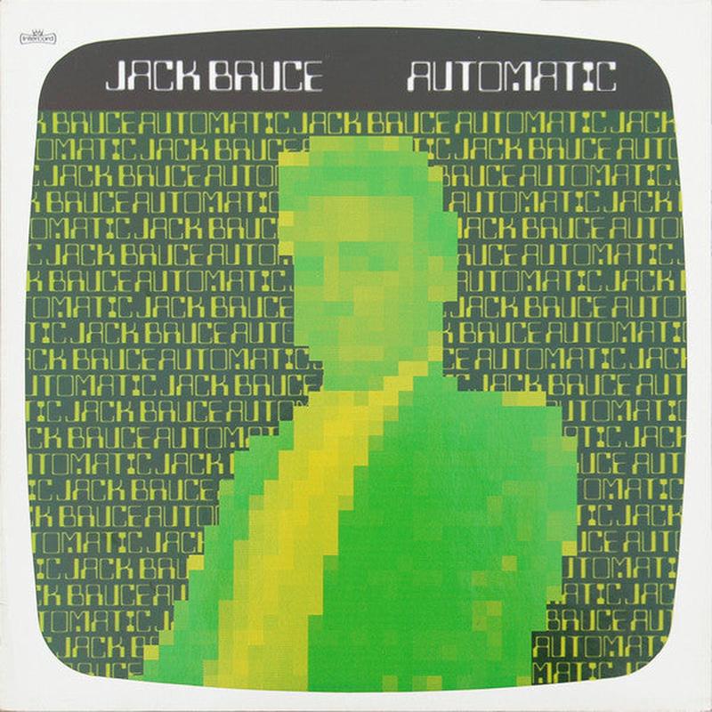 Jack Bruce - Automatic