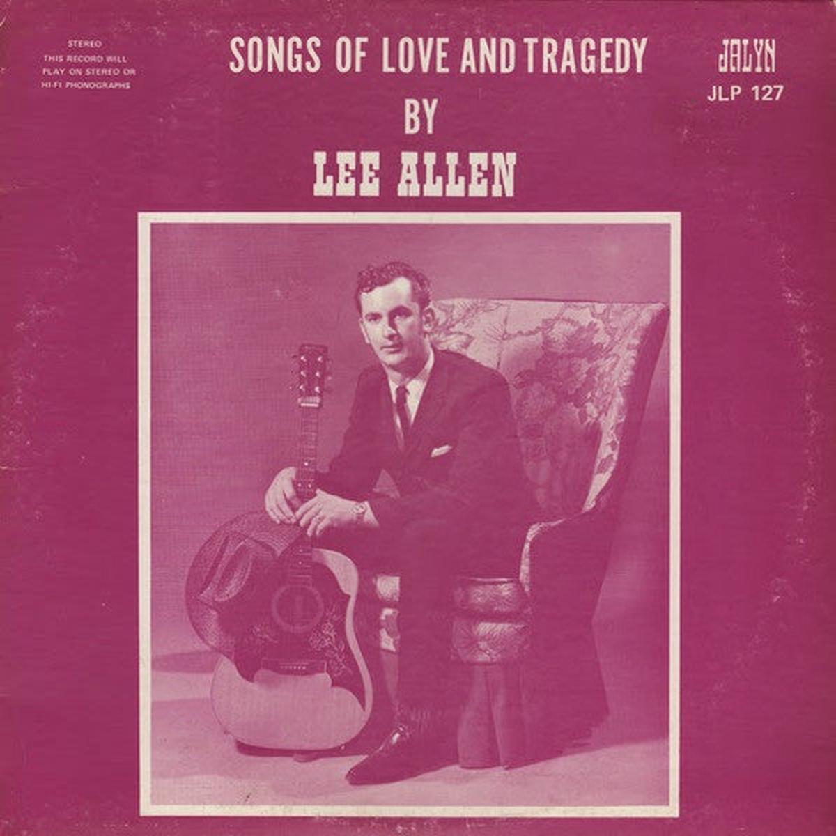 Lee Allen - Songs Of Love And Tragedy LP