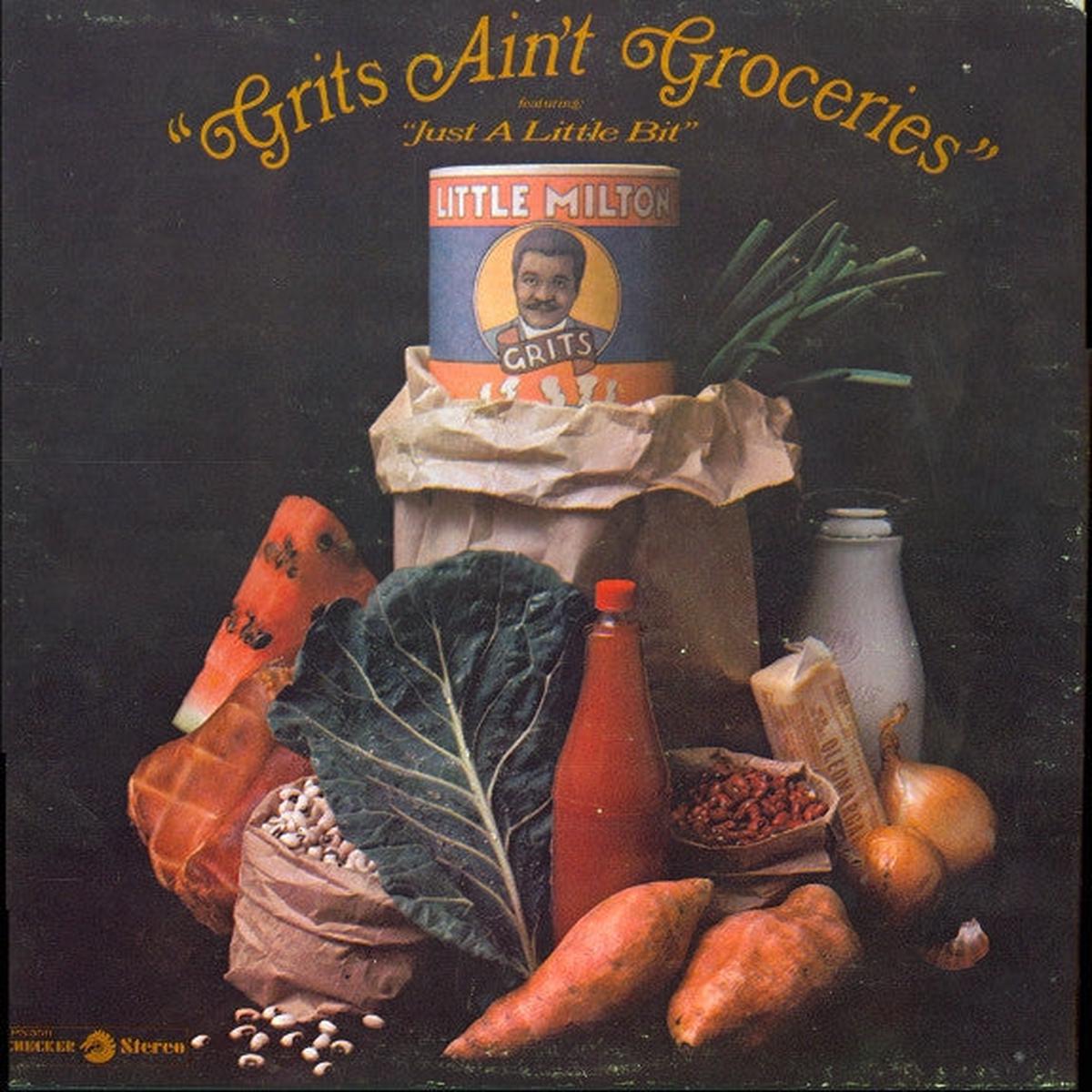 Little Milton - Grits Ain't Groceries LP