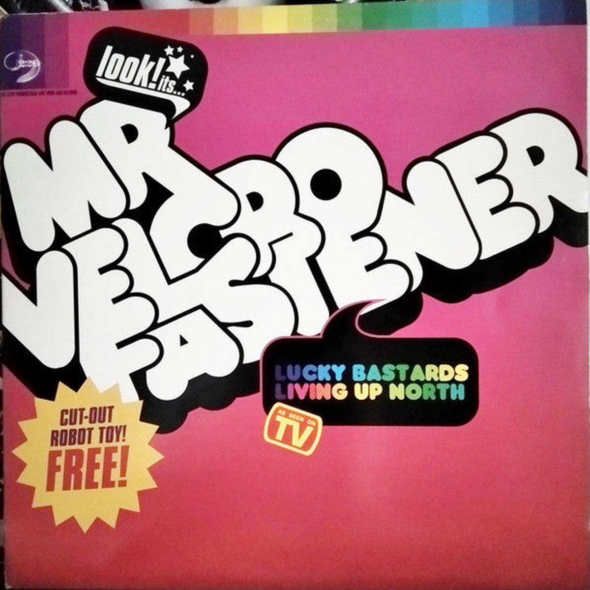 Mr. Velcro Fastener  Lucky Bastards Living Up North LP
