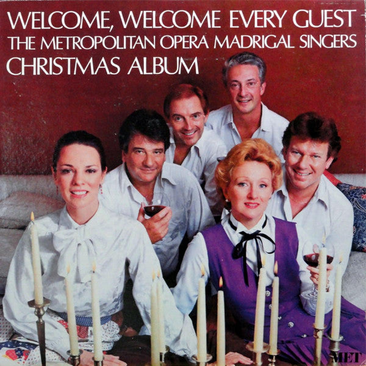 The Metropolitan Opera Madrigal Singers Welcome, Welcome Every Guest: The Metropolitan Opera Madrigal Singers Christmas Album LP