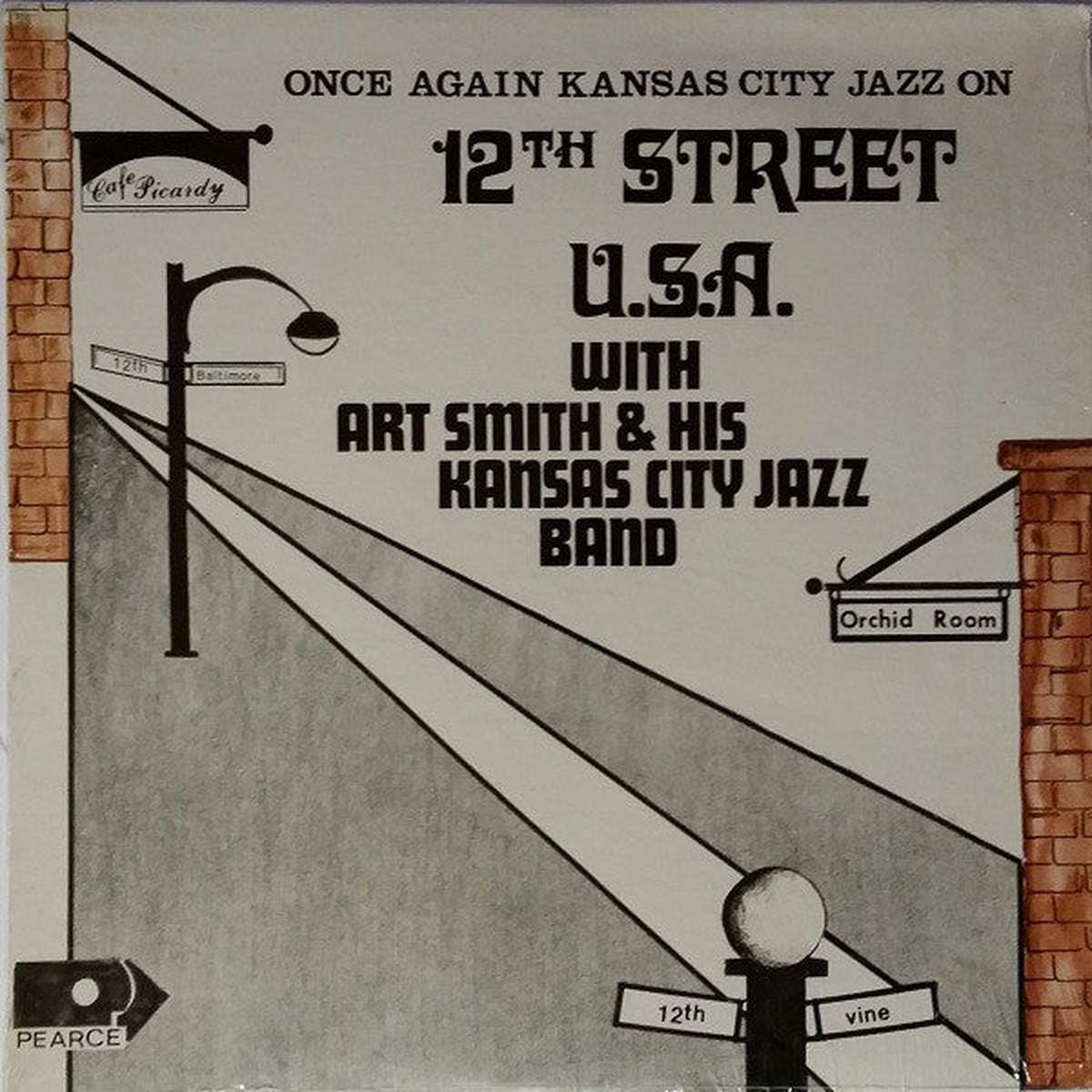 Art Smith s K.C. Jazz Band - 12th Street U.S.A.