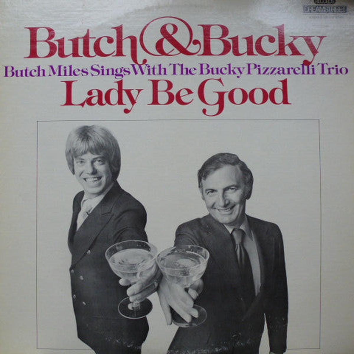 Butch & Bucky  Lady Be Good LP