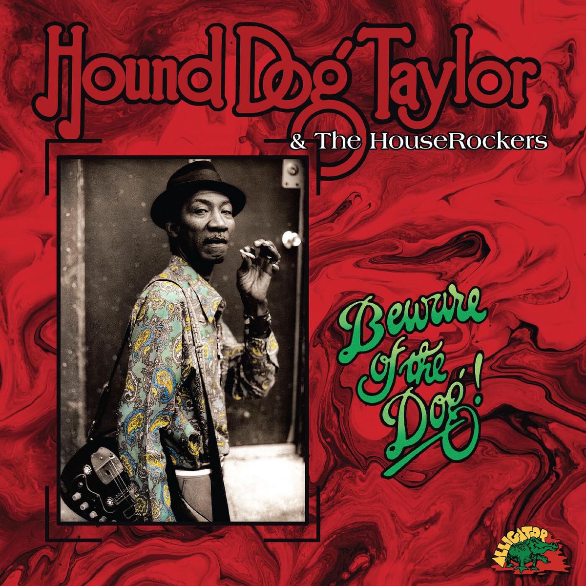 Hound Dog Taylor & The House Rockers Beware Of The Dog! LP