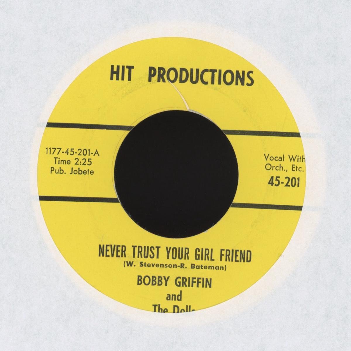 Bobby Griffin And The Dolls - Never Trust Your Girl Friend on Hit Productions RB 45
