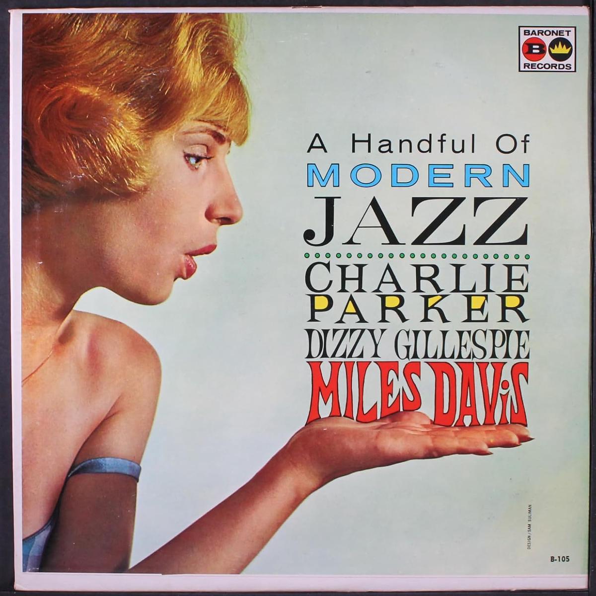 Charlie Parker, Dizzy Gillespie, Miles Davis - A Handful of Modern Jazz LP