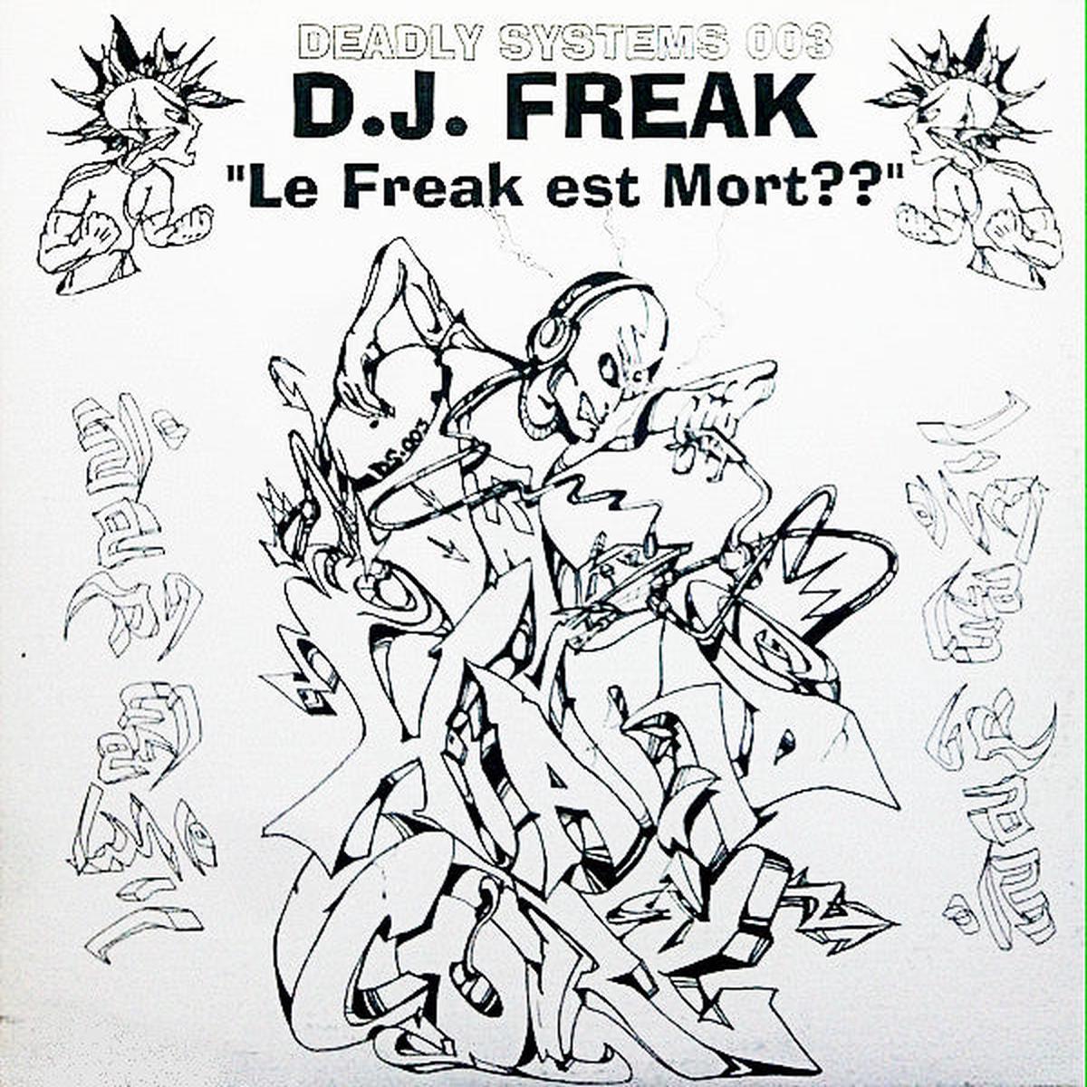 D.J. Freak* Le Freak Est Mort?? 12"