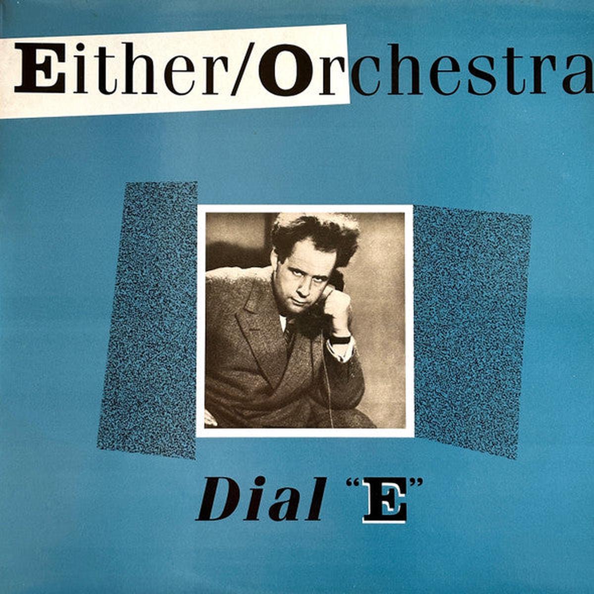 Either/Orchestra Dial E LP