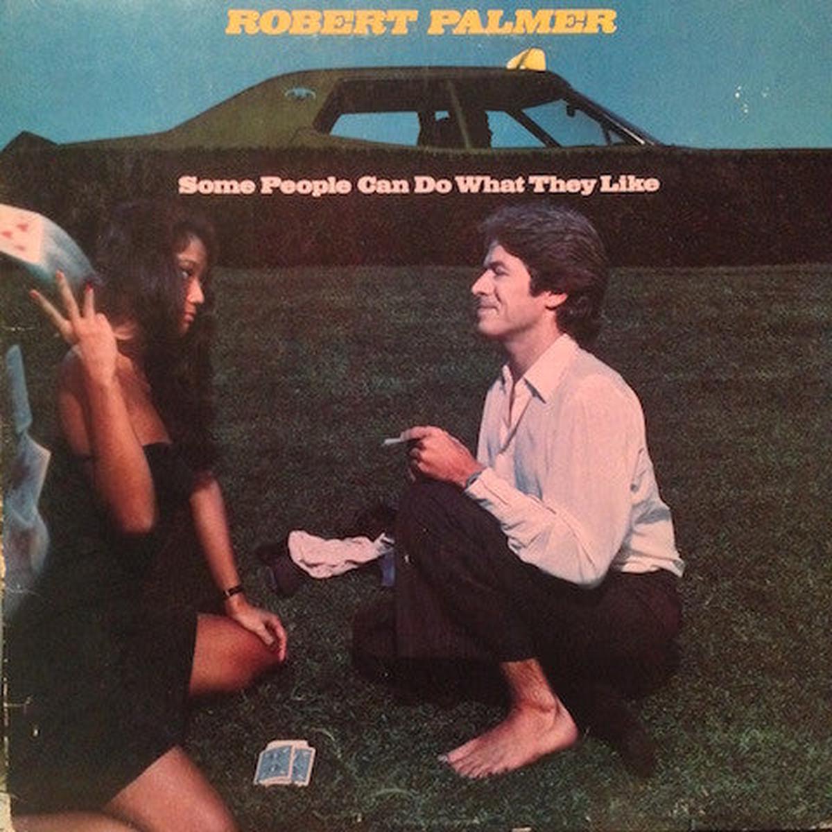Robert Palmer - Some People Can Do What They Like