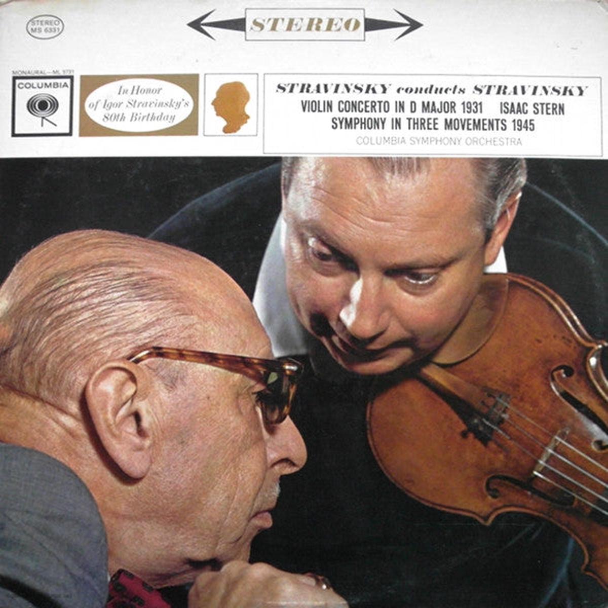Stravinsky, Isaac Stern, Columbia Symphony Orchestra Stravinsky Conducts Stravinsky: Violin Concerto In D (1931) / Symphony In Three Movements (1945) LP