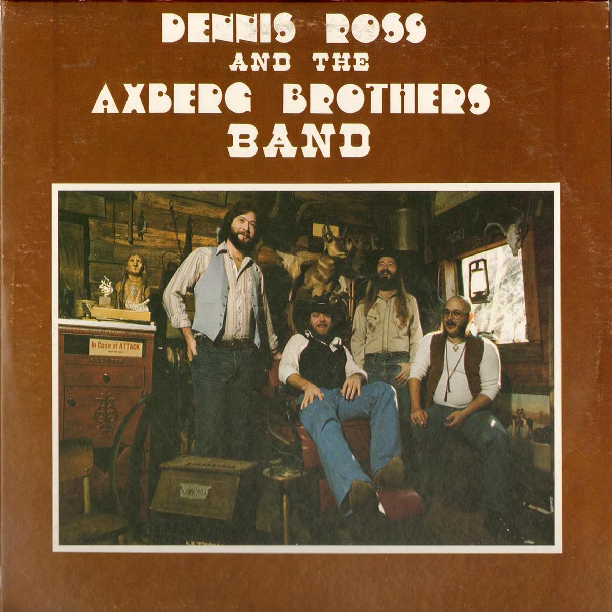Dennis Ross And The Axberg Brothers Band Dennis Ross And The Axberg Brothers Band LP