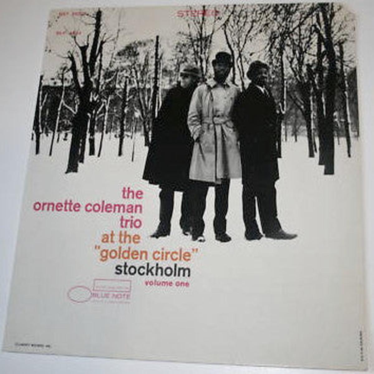 The Ornette Coleman Trio At The "Golden Circle" Stockholm - Volume One LP