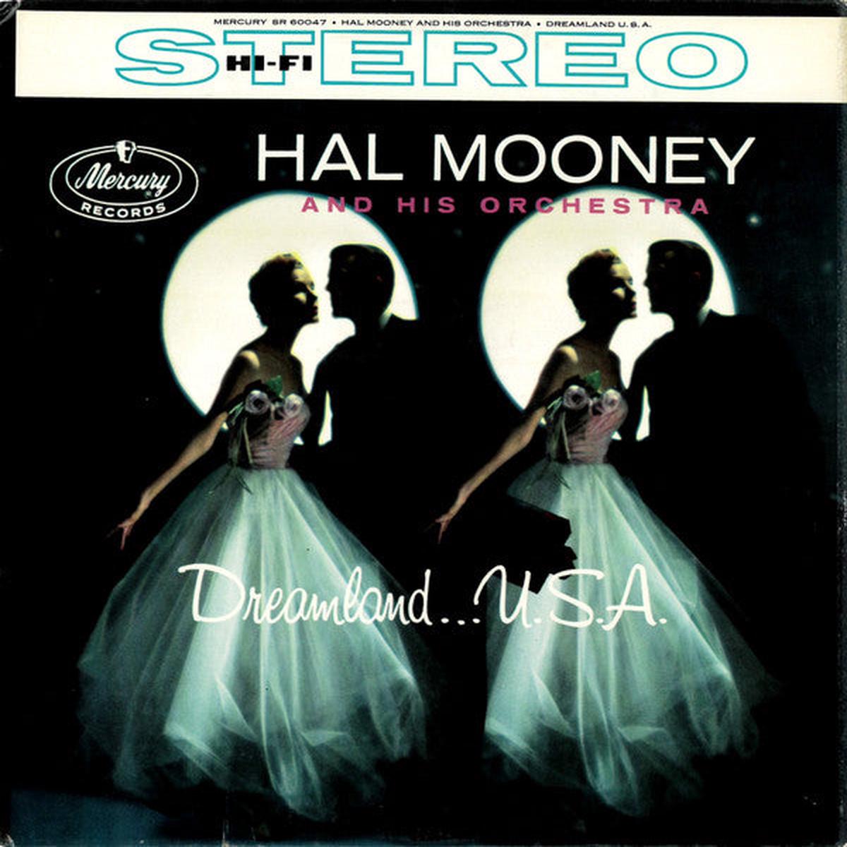 Hal Mooney And His Orchestra - Dreamland... U.S.A.