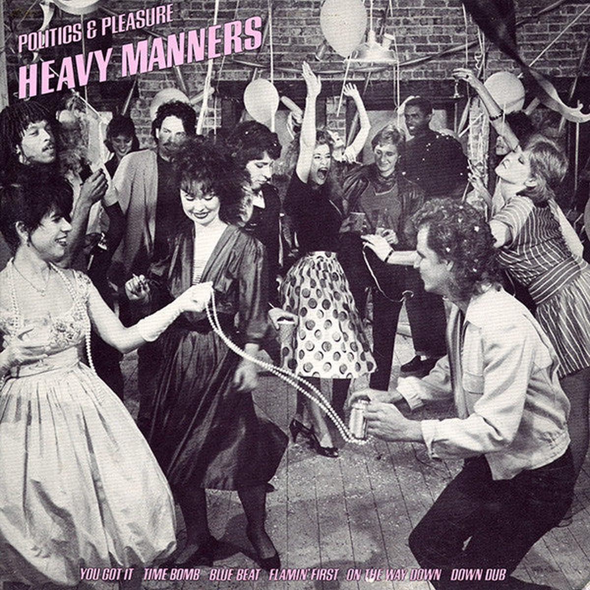 Heavy Manners  Politics & Pleasure LP